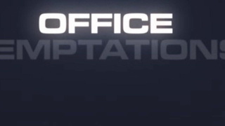 Office Temptations Part 1